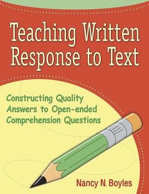Teaching Written Response to Text : Constructing Quality Answers