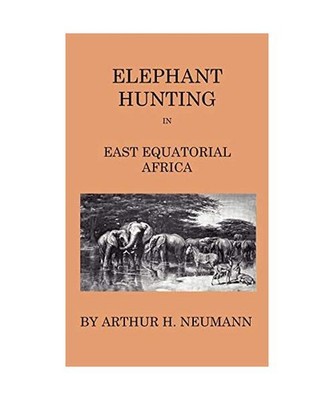 Elephant-Hunting In East Equatorial Africa: Being An Account Of Three Years' Ivo