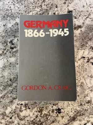 the book ''Germany 1866-1945'' by the historian Gordon A. Craig