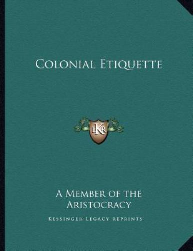 Colonial Etiquette  paperback Used - Very Good