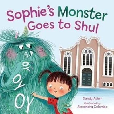 Sandy Asher Sophie's Monster Goes to Shul (Gebundene Ausgabe)