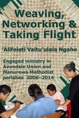 Weaving, Networking & Taking Flight : Engaged Ministry in Avondale Union and ...