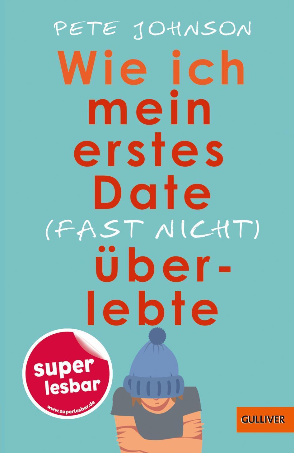 Wie Ich Mein Erstes Date (fast Nicht) Überlebte | Pete Johnson | Buch