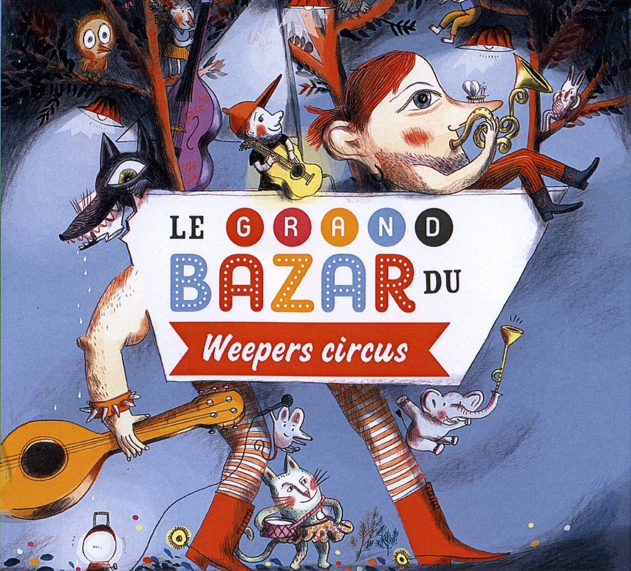 Weepers Circus - Le Grand Bazar Du Weepers Circus CD NUOVO