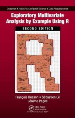 Exploratory Multivariate Analysis by Example Using R, Second Edition (Cha - GOOD