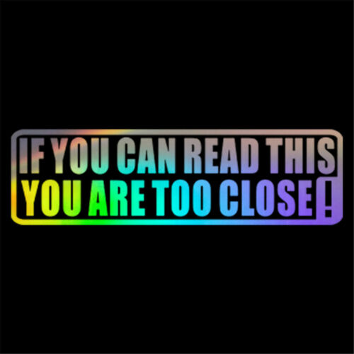 2pcs If You Can Read This You Are Too Close Lettering Bumper Car Stickers Decal - Picture 1 of 11