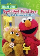 Sesame Street: Bye-Bye, Pacifier! Big Kid Stories with Elmo