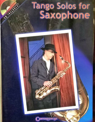 Tango Solos for Saxophone , Alto or Tenor with CD Accompaniment - FREE SHIPPING!