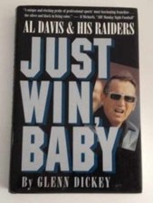 Just Win, Baby: Al Davis and His - Hardcover, by Dickey Glenn - Acceptable j