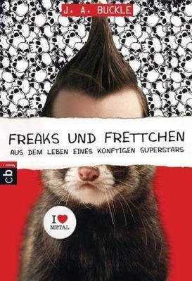 Freaks und Frettchen. Aus dem Leben eines künftigen Supe  | Buckle, J. A. | Buch