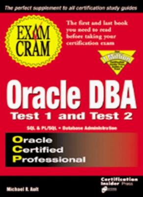Oracle DBA Exam Cram: Test 1 and Test 2: Exam: TEST 1 & TEST 2  