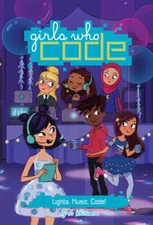 Lights, Music, Code! #3 (Girls Who Code) - Hardcover - VERY GOOD