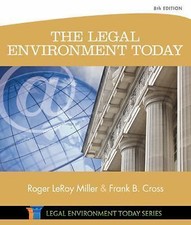 The Legal Environment Today 9781305075450 by Miller, Roger, Cross, Frank