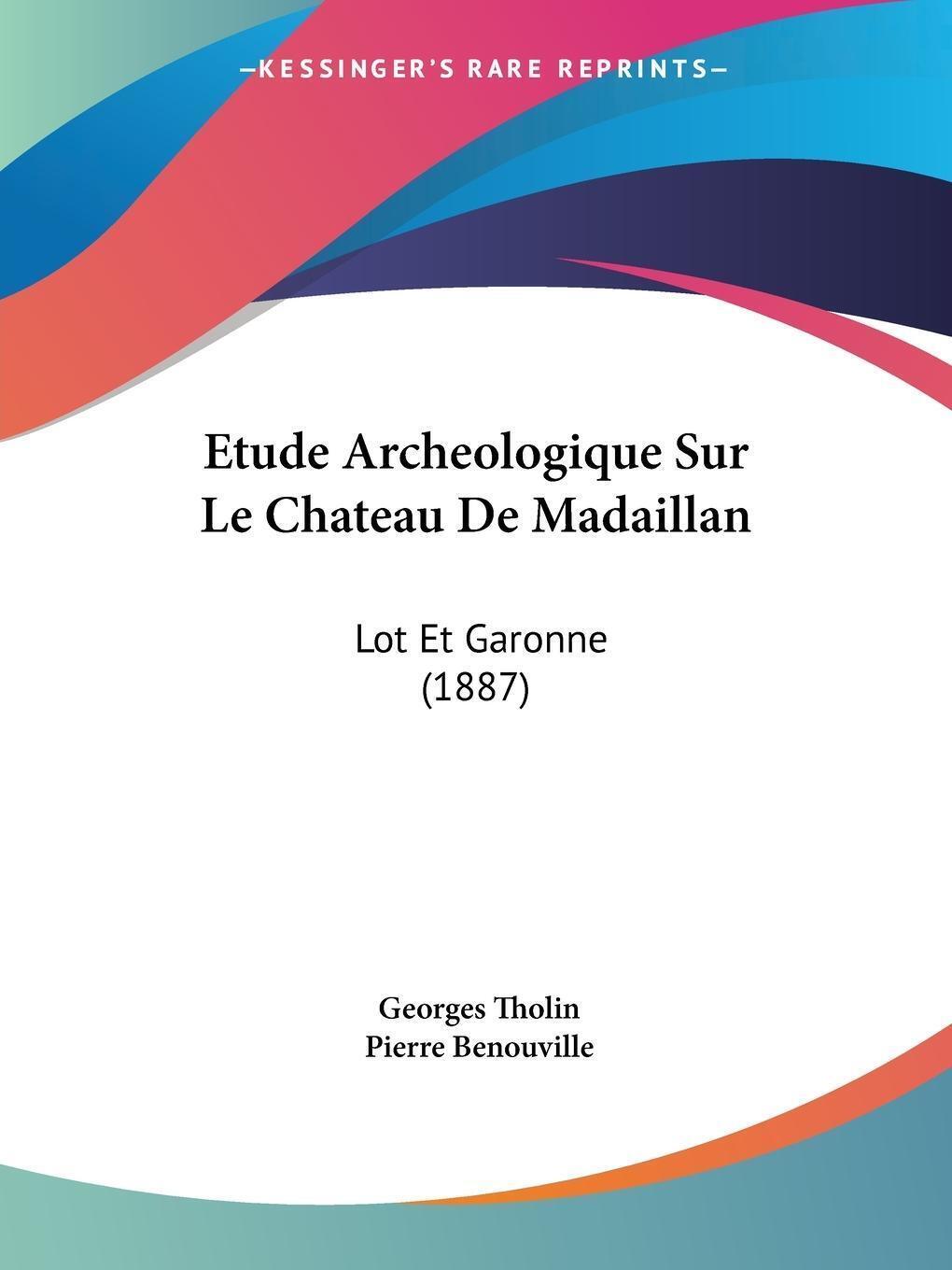 Thumbnail - Georges Tholin (u. A.) | Etude Archeologique Sur Le Chateau De