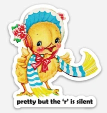 2-pack Pretty but the 'r' is Silent Vinyl Decals Kitsch Cute Baby Chick Stickers