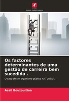 Os Factores Determinantes De Uma GestãO De Carreira Bem Sucedida . Bouzouitina