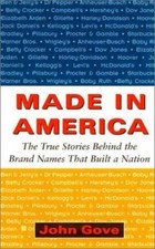 Made in America : The True Stories Behind the Brand Names That Bu