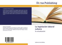 Guillermo Ferriol Molina | La LegislacióN Laboral Cubana | Taschenbuch (2015)