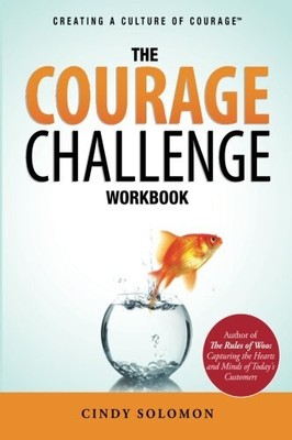 Creating a Culture of Courage: The Courage Challenge Workbook