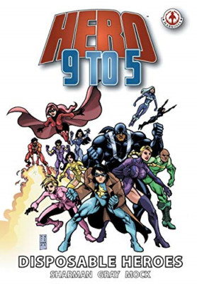 Hero 9 to 5: Disposable Heroes -  NEW Ian Sharman 2019