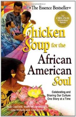 Chicken Soup for the African American Soul: Celebrating and Sharing  - VERY GOOD