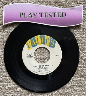 Doo Wop 45 rpm: The Skyliners - Since I Don't Have You - Calico 1958 - TESTED