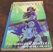 Legends From Darkwood #1: The Unicorn Hunters Christopher Reid & John Kantz 2004