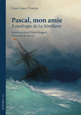 Gian Carlo Tusc Pascal, mon amie. Il naufragio de «La Sémillante» (Taschenbuch)