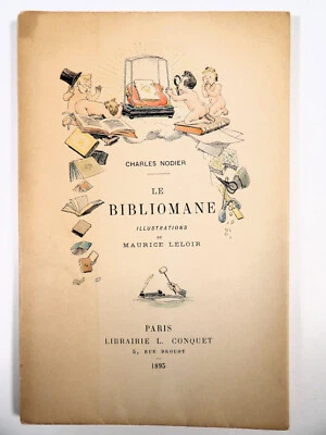 NODIER LELOIR Bibliomane EDITION ORIGINALE TIRAGE LIMITÉ BIBLIOPHILIE ILLUSTRÉ - Photo 1/4