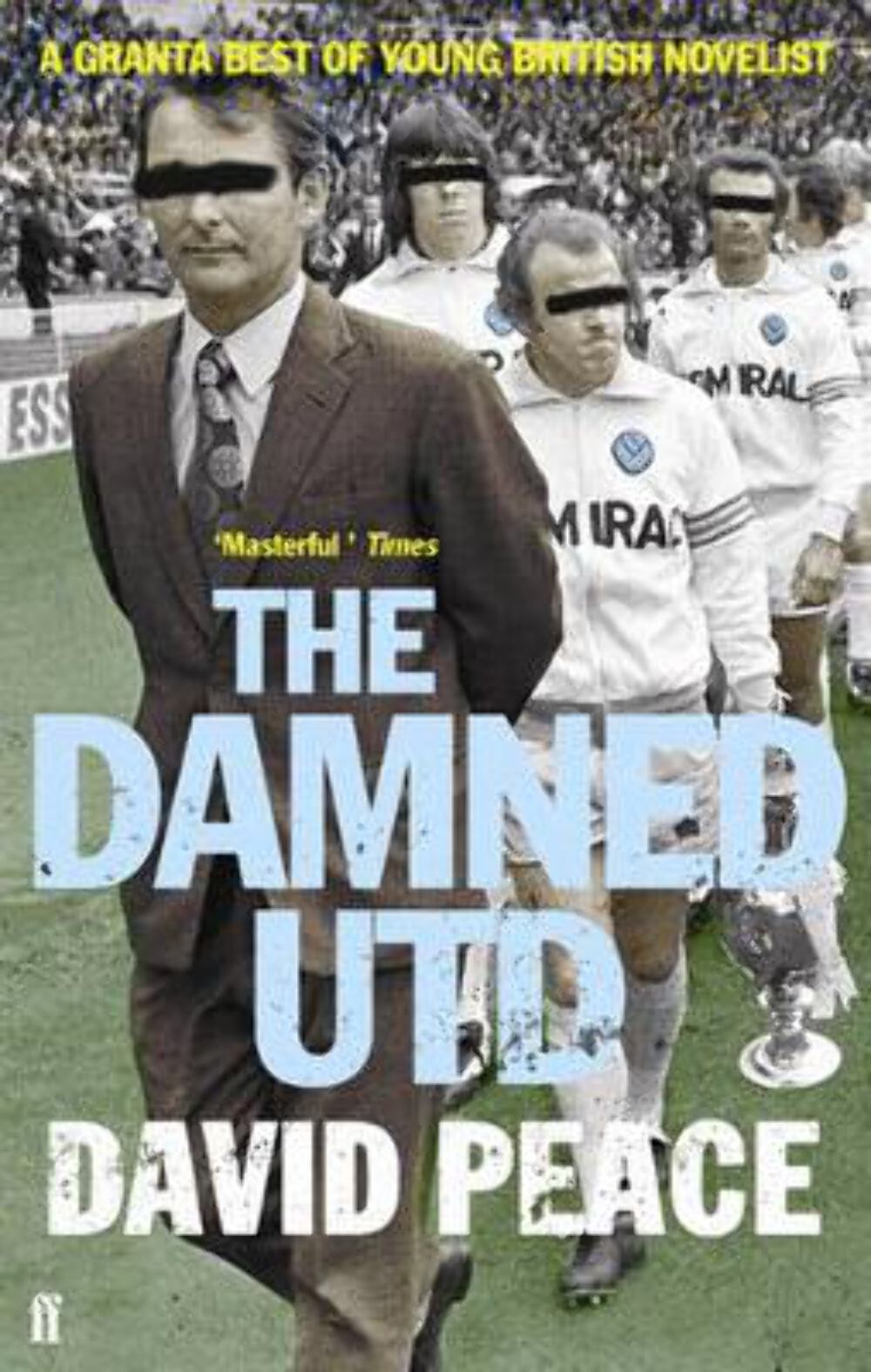 David Peace: The Damned Utd [2007] paperback