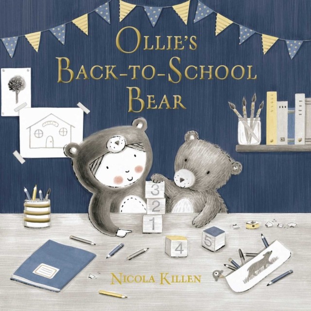 Ollie's Back-to-School Bear by Nicola Killen (Hardback Book)