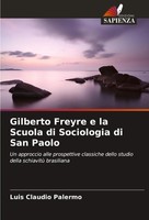 Gilberto Freyre E La Scuola Di Sociologia Di San Paolo Luis Claudio Palermo Buch
