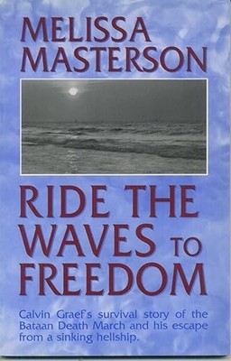 Ride the Waves to Freedom: Calvin Graef's Survival Story of th...