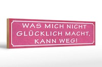 Holzschild Spruch 46X10 Cm Was Nicht GlüCklich Macht Weg Deko Schild