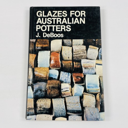 Glazes for Australian Potters By DeBoos Hardcover 1978 Pottery 2