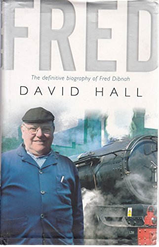 Fred The Definitive Biography Of Fred Dibnah By David Hall Hardback Book The 9780593058046 EBay