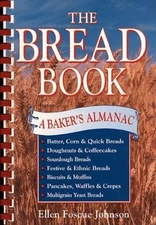 The Bread Book: A Baker's Almanac - Plastic Comb By Johnson, Ellen Foscue - GOOD
