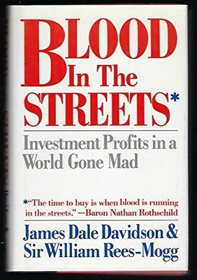 Blood in the Streets: Investment Pr..., Rees-Mogg, Will