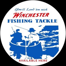 WINCHESTER Fishing Tackle Available Here NEW METAL SIGN: 12" Dia. Round