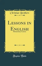 Lessons in English: Elementary Course (Classic Reprint)