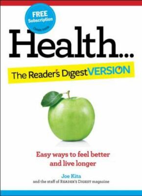 Health... : Easy Ways to Feel Better and Live Longer by Reader's Digest Editors