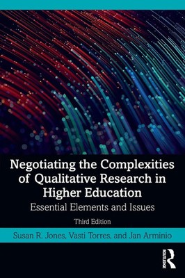 Susan R. Jones (u. a.) | Negotiating the Complexities of Qualitative Research...