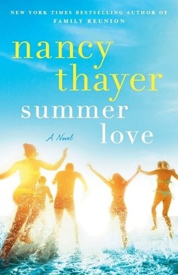 Summer Love: A Novel, Thayer, Nancy