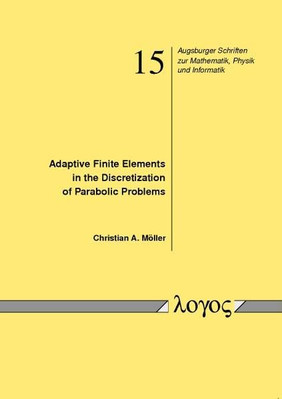 Adaptive Finite Elemente in der Diskretisierung des Parabs - NEU Christian A. M 2