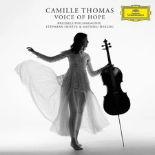 Camille Thomas: Voice of Hope by Thomas/Herzog/Deneve Brussels Philharmonic