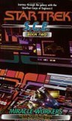 Miracle Workers: bk. 2 (Star Trek: S.C.E.) by Ward, Dayton 0743444124