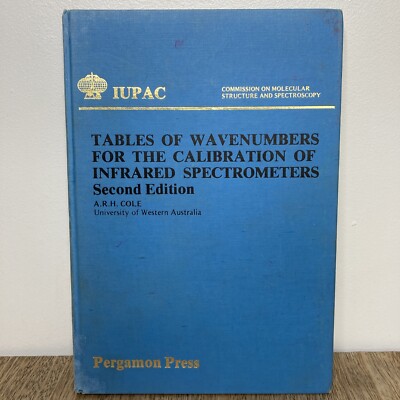 Tables Of Wavenumbers for Calibration of Infrared Spectrometers IUPAC A.R.H Cole
