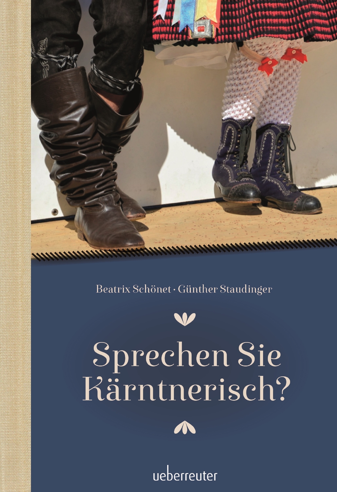 Beatrix Schönet; Günther Staudinger / Sprechen Sie Kärntnerisch