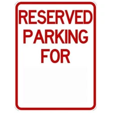 Custom Reserve Parking Sign 9x12 Aluminum for Parking Lot, Garage, Buisness
