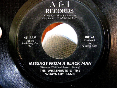The WHATNAUTS RARE 1970 Funk Soul 45 MESSAGE FROM A BLACK MAN   A&I Label VG+